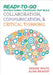 Ready-To-Go Instructional Strategies That Build Collaboration, Communication, and Critical Thinking by Denise M. White