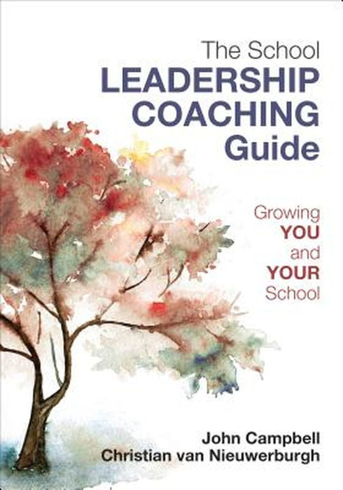 The Leader's Guide to Coaching in Schools: Creating Conditions for Effective Learning by John