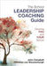 The Leader's Guide to Coaching in Schools: Creating Conditions for Effective Learning by John