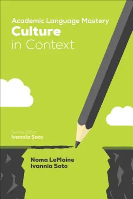 Academic Language Mastery: Culture in Context by Noma Lemoine