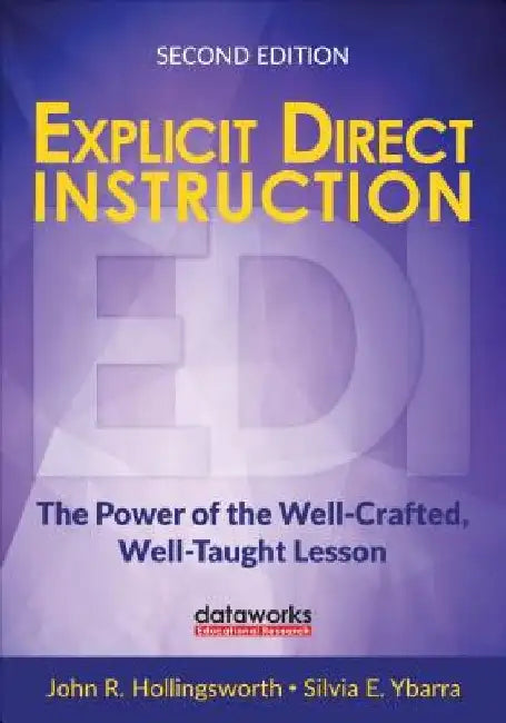 Explicit Direct Instruction (EDI): The Power of the Well-Crafted, Well-Taught Lesson by John R. Hollingsworth