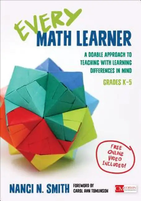 Every Math Learner, Grades K-5: A Doable Approach to Teaching with Learning Differences in Mind by Nanci N. Smith
