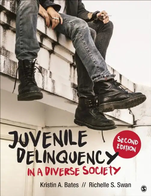 Juvenile Delinquency in a Diverse Society by Kristin Bates, Richelle S. Swan