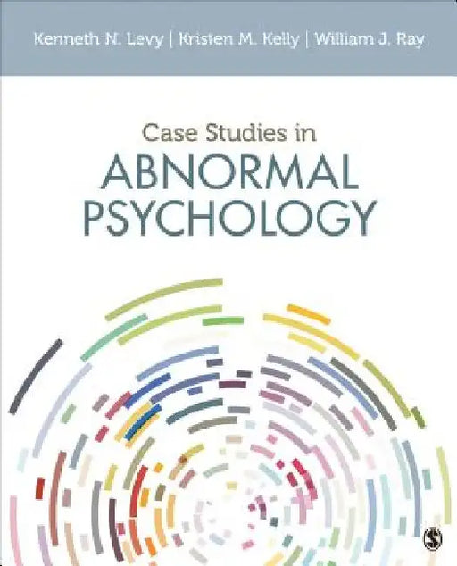 Case Studies in Abnormal Psychology by Kenneth N. Levy