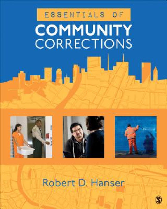 Essentials of Community Corrections by Robert D. Hanser