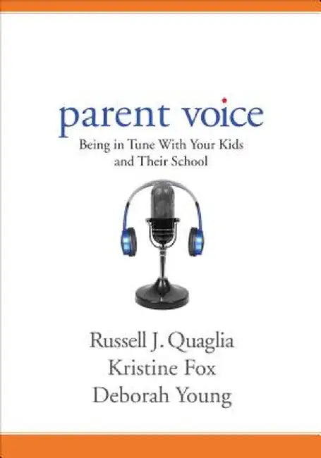 Parent Voice: Being in Tune With Your Kids and Their School by Russell