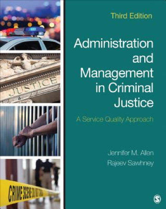 Administration and Management in Criminal Justice: A Service Quality Approach by Jennifer M. Allen, Rajeev Sawhney