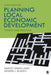 Planning Local Economic Development: Theory and Practice by Leigh