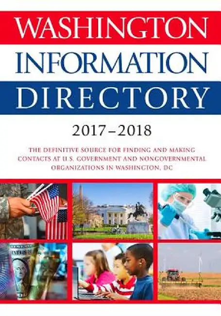 Washington Information Directory 2017-2018 by CQ