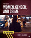 Women, Gender, and Crime: A Text/Reader by Stacy L. Mallicoat