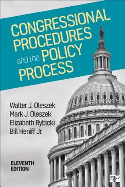 Congressional Procedures And The Policy Process by Oleszek