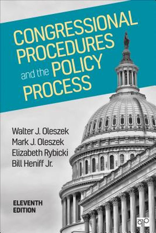 Congressional Procedures And The Policy Process by Oleszek