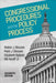 Congressional Procedures And The Policy Process by Oleszek