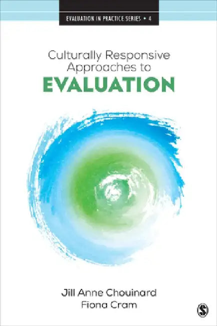 Culturally Responsive Approaches to Evaluation by Jill Anne Chouinard
