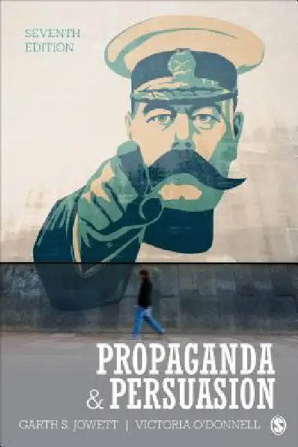 Propaganda & Persuasion by Garth S. Jowett, Victoria O′donnell