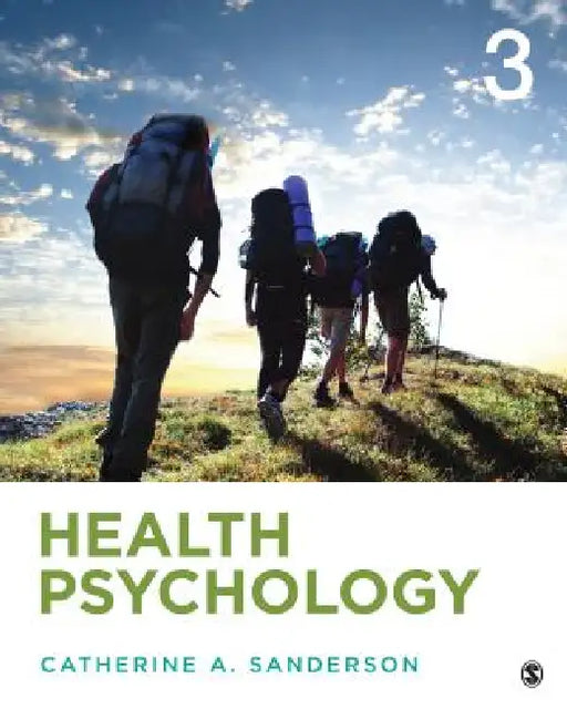 Health Psychology: Understanding the Mind-Body Connection by Catherine A. Sanderson