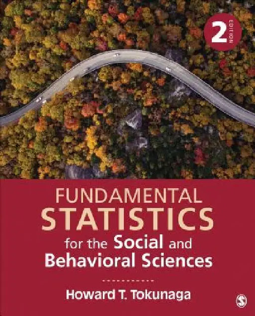Fundamental Statistics for the Social and Behavioral Sciences by Howard T. Tokunaga