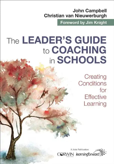 The Leader's Guide to Coaching in Schools by John Campbell