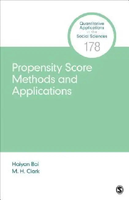 Propensity Score Methods and Applications by Haiyan Bai