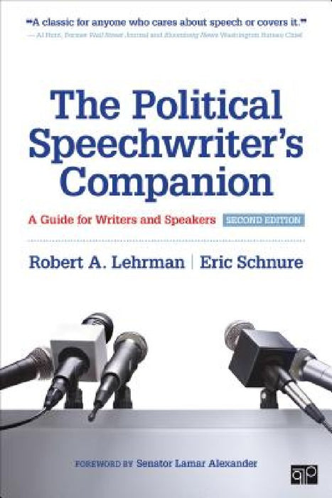 The Political Speechwriter's Companion: A Guide for Writers and Speakers