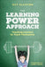 The Learning Power Approach: Teaching Learners to Teach Themselves by Guy Claxton