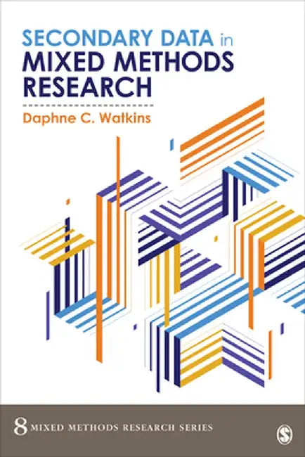 Secondary Data in Mixed Methods Research by Daphne Watkins