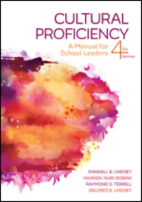 Cultural Proficiency: A Manual for School Leaders by Randall B. Lindsey