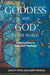 Goddess and God in the World: Conversations in Embodied Theology by Carol P. Christ, Judith Plaskow