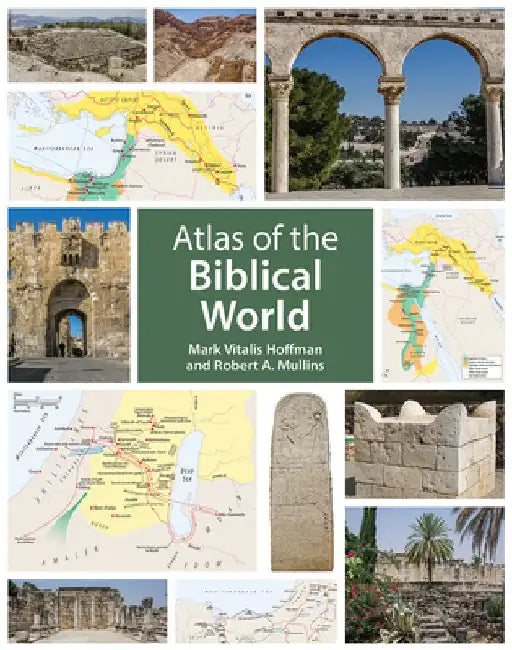 Atlas of the Biblical World by Mark Vitalis Hoffman