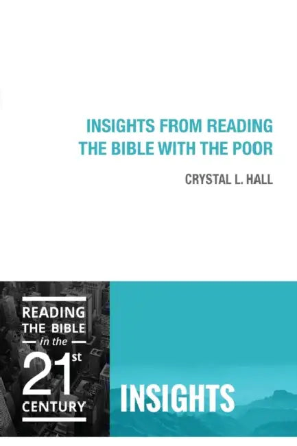 Insights from Reading the Bible with the Poor by Crystal L. Hall