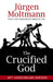 The Crucified God by Jurgen Moltmann