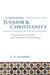 Comparing Judaism and Christianity: Common Judaism, Paul, and the Inner and the Outer Ancient Religion by E. P. Sanders