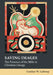Saving Images: The Presence of the Bible in Christian Liturgy by Gordon W. Lathrop