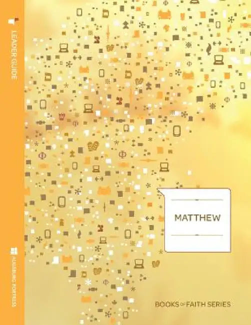 Matthew Leader Guide; Books of Faith Series by Troy M. Troftgruben