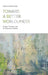Toward a Better Worldliness: Ecology, Economy, and the Protestant Tradition by Terra Schwerin Rowe