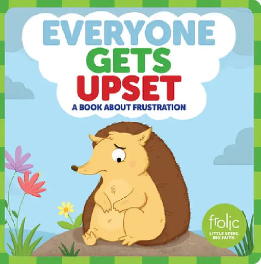 Everyone Gets Upset: Frolic First Faith by Kristen McCurry