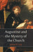 Augustine and the Mystery of the Church by James K. Lee