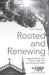Rooted and Renewing: Imagining the Church's Future in Light of Its New Testament Origins by Troy M. Troftgruben