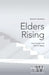 Elders Rising: The Promise and Peril of Aging by Roland D. Martinson