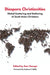 Diaspora Christianities: Global Scattering and Gathering of South Asian Christians by Sam George, Andrew F. Walls