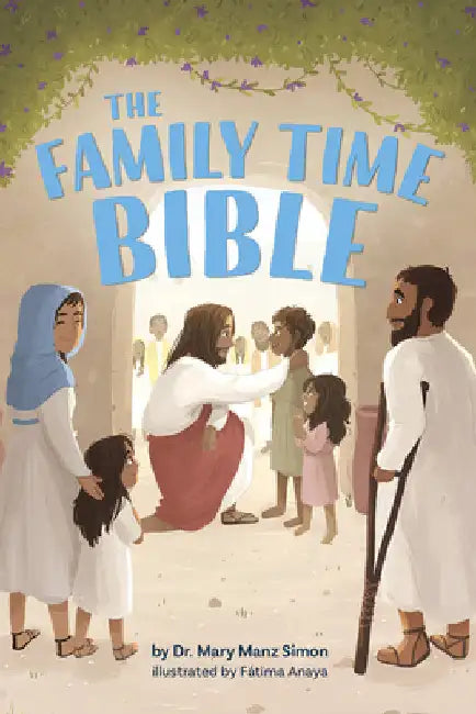 The Family Time Bible by Simon, Mary Manz