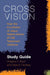 Cross Vision Study Guide by Gregory a. Boyd, Deacon Godsey