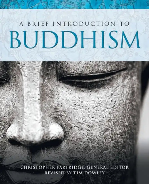 A Brief Introduction to Buddhism by Christopher Partridge, Tim Dowley