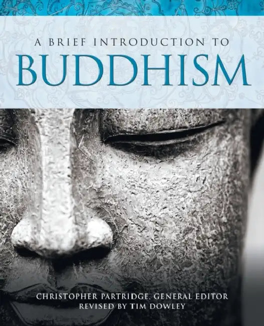 A Brief Introduction to Buddhism by Christopher Partridge, Tim Dowley