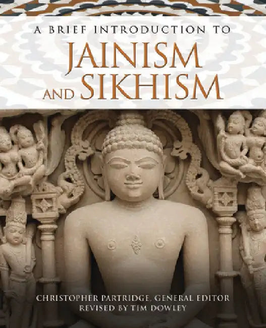 A Brief Introduction to Jainism and Sikhism by Christopher Partridge