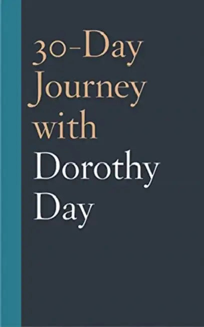 30-Day Journey with Dorothy Day by Coleman Fannin