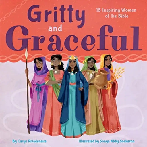 Gritty and Graceful by Caryn Rivadeneira