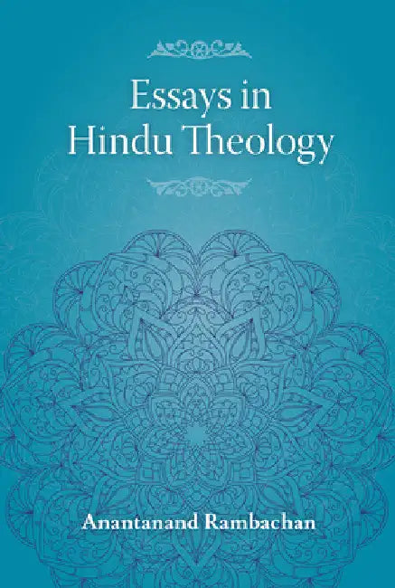 Essays in Hindu Theology by Anantanand Rambachan