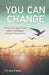 You Can Change: Stories from Angola Prison and the Psychology of Personal Transformation by Mark W. Baker