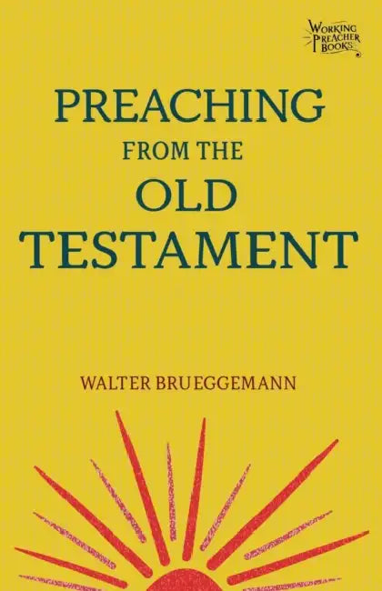 Preaching from the Old Testament by Walter Brueggemann, Rolf A. Jacobson